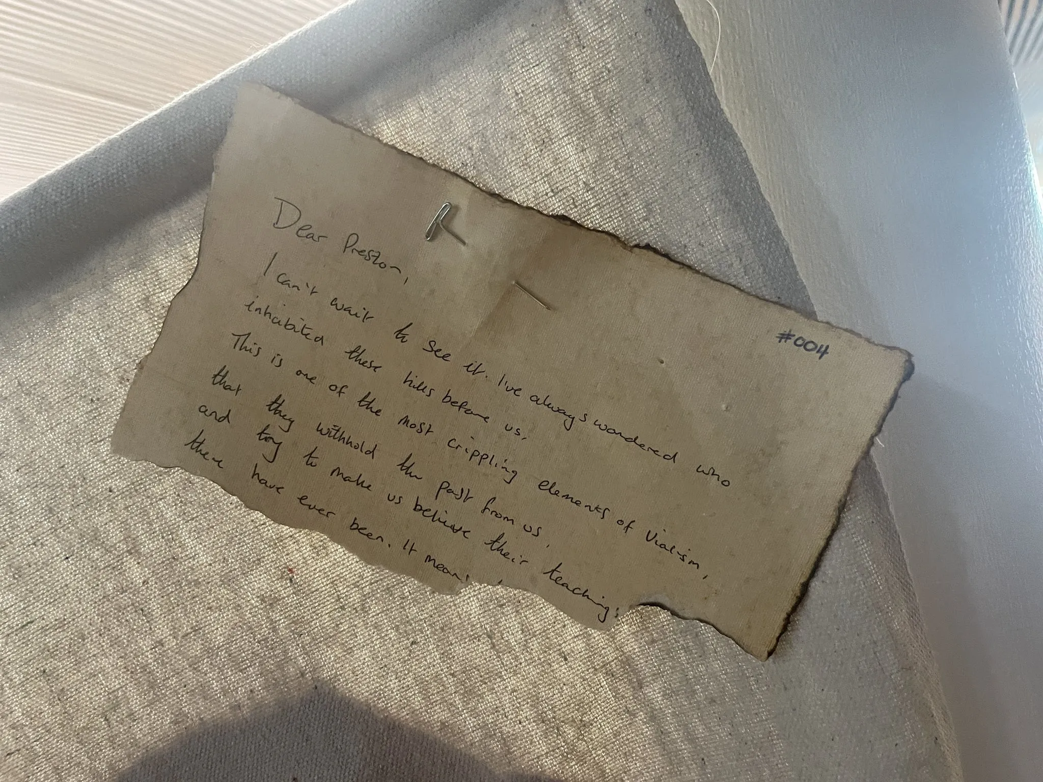Dear Preston,

I can't wait to see it. I've always wondered who inhabited these hills before us. This is one of the most crippling elements of Vialism, that they withold the past from us, and try to make us believe their teaching [...] there have ever been. It means [...]