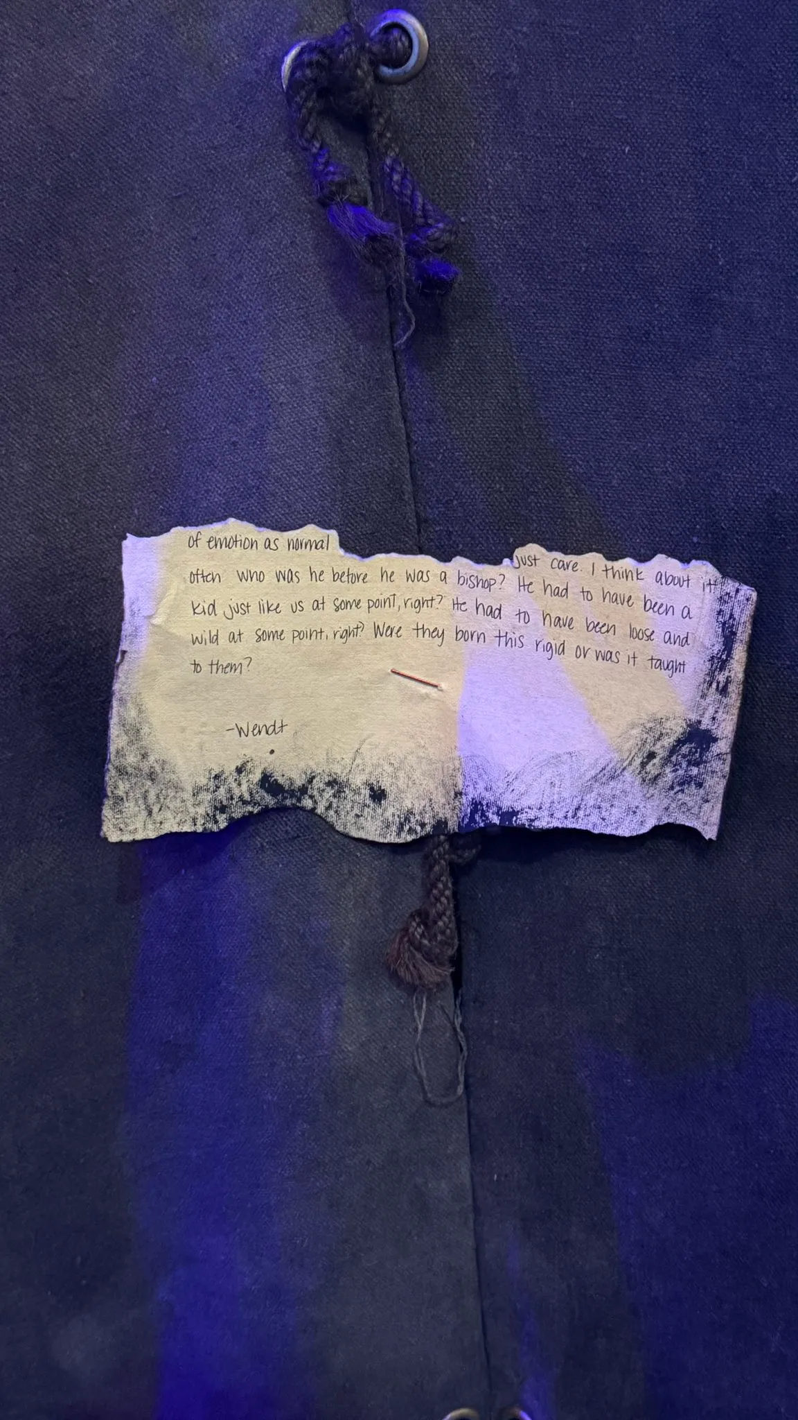 [...] of emotion as normal [...] just care. I think about it often who was he before he was a bishop? He had to have been a kid just like us at some point, right? He had to have been loose and wild at some point, right? Were they born this rigid or was it taught to them?

-Wendt
!![%.%]!!